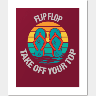 Flip Flop take Off Your Top Posters and Art